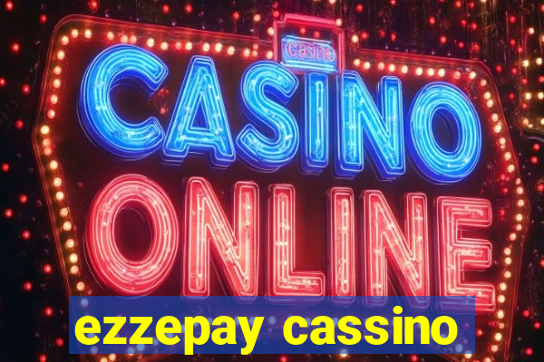 ezzepay cassino